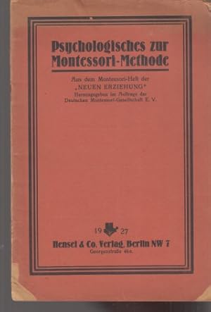 Psychologisches zur Montessori-Methode. (Sonderdruck?). Aus dem Montessori-Heft der "Neuen Erzieh...