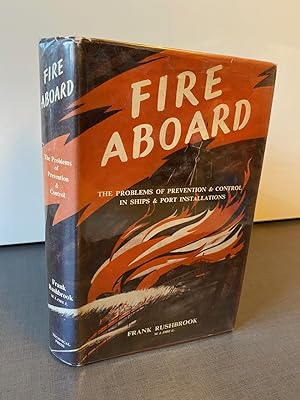 Fire Aboard: The Problems of Prevention and Control in Ships and Port Installations