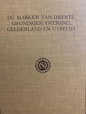 Geschiedkundige atlas van Nederland. De marken van Drente, Groningen, Overijsel en Gelderland. Ee...