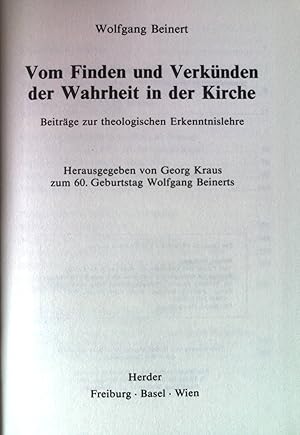 Seller image for Vom Finden und Verknden der Wahrheit in der Kirche : Beitrge zur theologischen Erkenntnislehre - zum 60. Geburtstag Wolfgang Beinerts. for sale by books4less (Versandantiquariat Petra Gros GmbH & Co. KG)