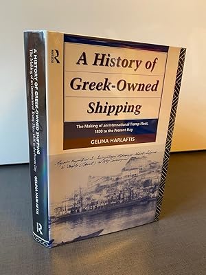 Image du vendeur pour A History of Greek-Owned Shipping: The making of an international tramp fleet, 1830 to the present day mis en vente par Kerr & Sons Booksellers ABA