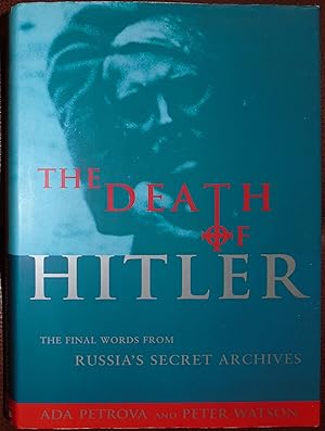 Imagen del vendedor de The Death of Hitler: The Final Words from Russia's Secret Archives a la venta por Hanselled Books