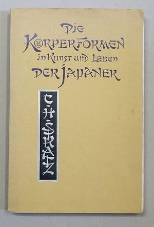 Bild des Verkufers fr Die Krperformen in Kunst und Leben der Japaner. 4. Auflage. zum Verkauf von Antiquariat Martin Barbian & Grund GbR