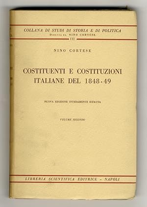 Costituenti e costituzioni italiane del 1848-49. Nuova edizione interamente rifatta. Volume secondo.