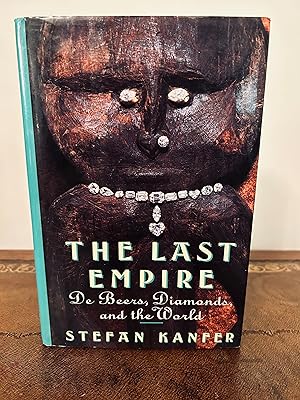 Immagine del venditore per The Last Empire: De Beers, Diamonds, and the World [FIRST EDITION] venduto da Vero Beach Books