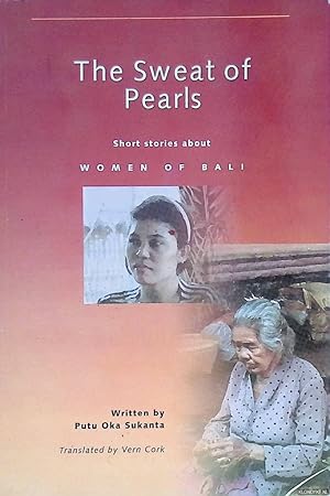 Bild des Verkufers fr The sweat of pearls: Short stories about women of Bali zum Verkauf von Klondyke