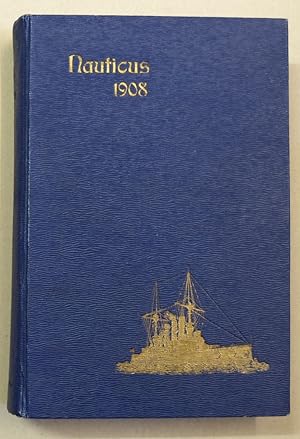 Image du vendeur pour Nauticus. Jahrbuch fr Deutschlands Seeinteressen. Zehnter Jahrgang: 1908. mis en vente par Antiquariat Martin Barbian & Grund GbR