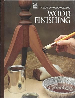 Seller image for Wood Finishing (Art of Woodworking) for sale by Charing Cross Road Booksellers