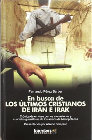 Image du vendeur pour EN BUSCA DE LOS LTIMOS CRISTIANOS DE IRN E IRAK mis en vente par Librera Pramo