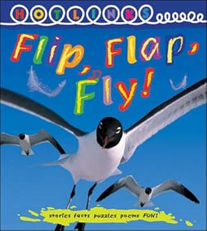 Seller image for FLIP, FLAP, FLY - HOTLINKS LEVEL 12 BOOK BANDED GUIDED READING (Hotlinks Series) for sale by WeBuyBooks