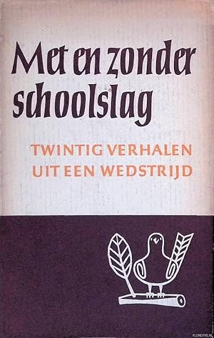 Immagine del venditore per Met en zonder schoolslag: twintig verhalen uit een wedstrijd venduto da Klondyke