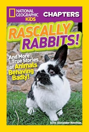 Seller image for Rascally Rabbits! : And More True Stories of Animals Behaving Badly! for sale by GreatBookPrices