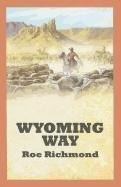 Bild des Verkufers fr Wyoming Way zum Verkauf von WeBuyBooks