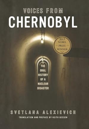Immagine del venditore per Voices from Chernobyl : The Oral History of a Nuclear Disaster venduto da GreatBookPrices