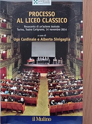 Processo al liceo classico. Resoconto di un'azione teatrale. Torino, Teatro Carignano, 14 novembt...