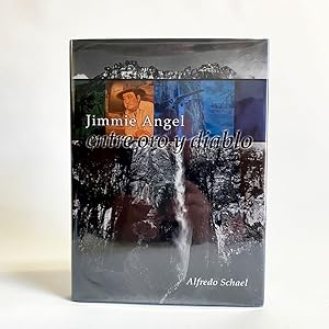 Seller image for Jimmie Angel: Entre oro y diablo for sale by Exquisite Corpse Booksellers