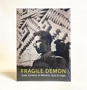 Seller image for Fragile Demon: Juan Soriano in Mexico, 1935 to 1950 for sale by Exquisite Corpse Booksellers