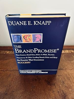 Imagen del vendedor de The BrandPromise: How Costco, Ketel One, Make-A-Wish, Tourism Vancouver, & Other Leading Brands Make and Keep the Promise That Guarantees SUCCESS! [SIGNED] a la venta por Vero Beach Books