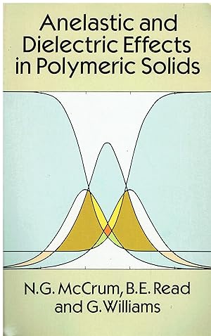 Imagen del vendedor de Anelastic and Dielectric Effects in Polymeric Solids a la venta por Libreria sottomarina - Studio Bibliografico