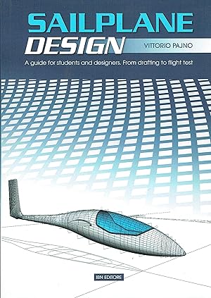 Seller image for Sailplane design. A guide for students and designers from drafting to flight test [Lingua inglese] for sale by Libreria sottomarina - Studio Bibliografico