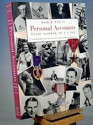 Seller image for World War II: Personal Accounts : Pearl Harbor to V-J Day : A Traveling Exhibition Sponsored by the National Archives and Records Administration for sale by Henniker Book Farm and Gifts