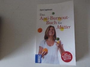 Bild des Verkufers fr Das Anti-Burnout-Buch fr Mtter. TB zum Verkauf von Deichkieker Bcherkiste