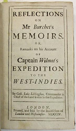 REFLECTIONS ON MR. BURCHET'S MEMOIRS. OR, REMARKS ON HIS ACCOUNT OF CAPTAIN WILMOT'S EXPEDITION T...