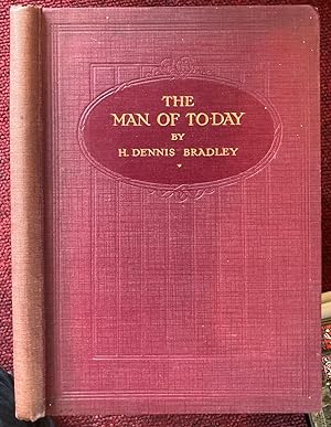 THE MAN OF TO-DAY. WITH INTRODUCTION BY GEORGE EDGAR. SUPPLEMENTARY ARTICLES BY DION CLAYTON CALT...