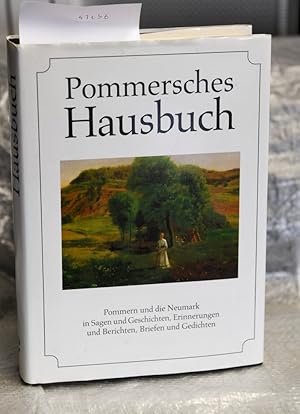Seller image for Pommersches Hausbuch - Pommern und die Neumark in Sagen und Geschichte, Erinnerungen und Berichten, Briefen und Gedichten for sale by Antiquariat Hoffmann