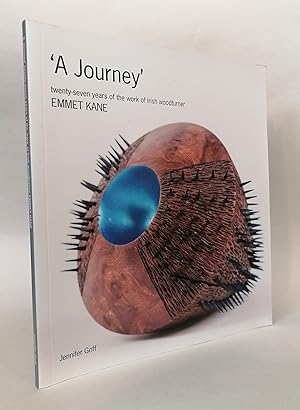 Image du vendeur pour A Journey' Twenty-seven years of the work of Irish woodturner, Emmet Kane mis en vente par Priorsford Books