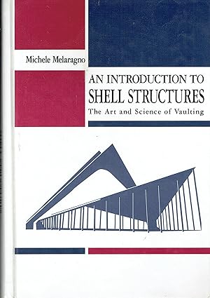 Seller image for An Introduction to Shell Structures: The Art and Science of Vaulting for sale by Libreria sottomarina - Studio Bibliografico