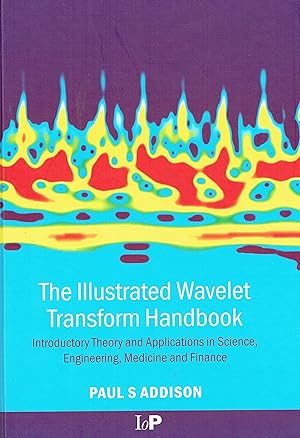 Seller image for The Illustrated Wavelet Transform Handbook: Introductory Theory and Applications in Science, Engineering, Medicine and Finance for sale by Libreria sottomarina - Studio Bibliografico