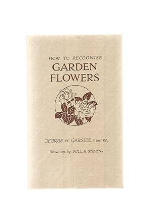 Seller image for HOW TO RECOGNISE GARDEN FLOWERS for sale by Books for Amnesty, Malvern