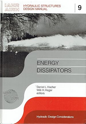 Bild des Verkufers fr Energy Dissipators: IAHR Hydraulic Structures Design Manuals 9 zum Verkauf von Libreria sottomarina - Studio Bibliografico