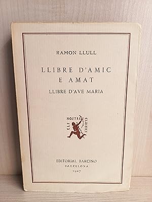 Seller image for Llibre d'Amic e amat. Llibre d'Ave Maria. Ramon Llull. Barcino, col-lecci els nostres classics 1927 for sale by Bibliomania
