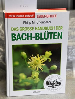 Das Große Handbuch der Bach-Blüten