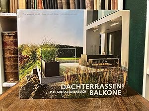 Dachterrassen und Balkone. Das große Ideenbuch.