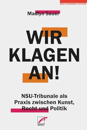 Wir klagen an! NSU-Tribunale als Praxis zwischen Kunst, Recht und Politik