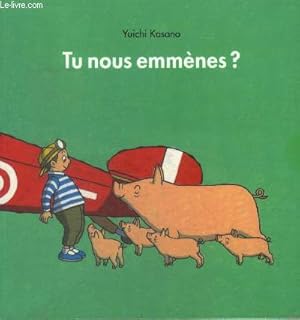 Image du vendeur pour Tu nous emmnes ? mis en vente par Le-Livre