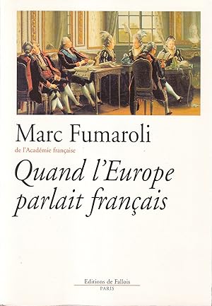 Quand l'Europe parlait français