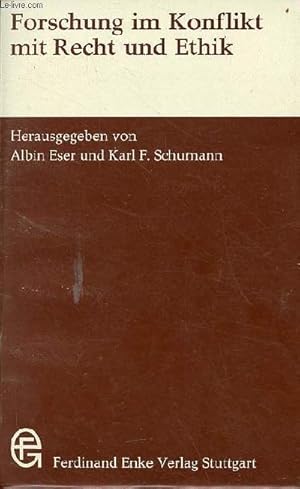 Seller image for Forschung im Konflikt mit recht und ethik - zur problematik von zeugnisverweigerungsrecht strafrechtlicher immunitt und freiem datenzugang des forschers. for sale by Le-Livre