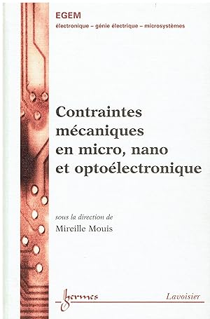 Bild des Verkufers fr Contraintes mcaniques en micro, nano et optolectronique zum Verkauf von Libreria sottomarina - Studio Bibliografico