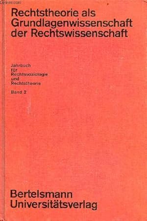 Imagen del vendedor de Jahrbuch fr Rechtssoziologie und Rechtstheorie - Band II - Rechtstheorie als Grundlagenwissenschaft der Rechtswissenschaft. a la venta por Le-Livre