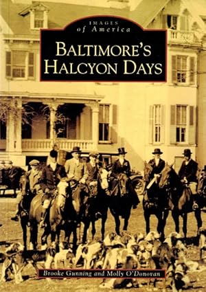 Image du vendeur pour Baltimore's Halcyon Days mis en vente par LEFT COAST BOOKS