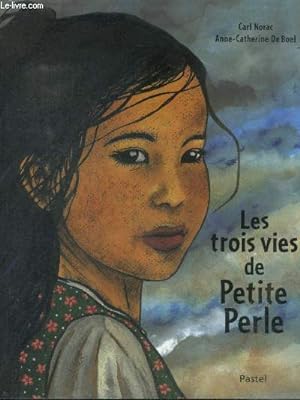 Bild des Verkufers fr Les trois vies de Petite Perle zum Verkauf von Le-Livre