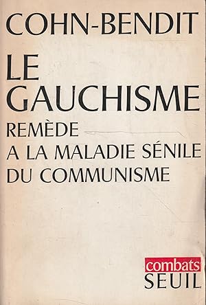 Seller image for Le gauchisme. Remde  la maladie snile du communisme for sale by Messinissa libri