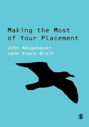 Bild des Verkufers fr Making the Most of Your Placement (Sage Study Skills Series) zum Verkauf von WeBuyBooks