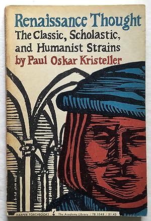 Seller image for Renaissance Thought: The Classic, Scholastic, and Humanist Strain. for sale by Monkey House Books