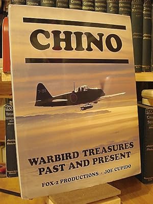 Seller image for Chino: Warbird Treasures Past and Present for sale by Henniker Book Farm and Gifts