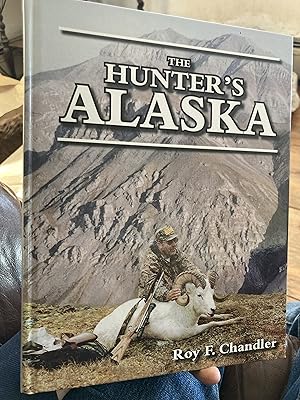 Seller image for The Hunter's Alaska for sale by A.C. Daniel's Collectable Books